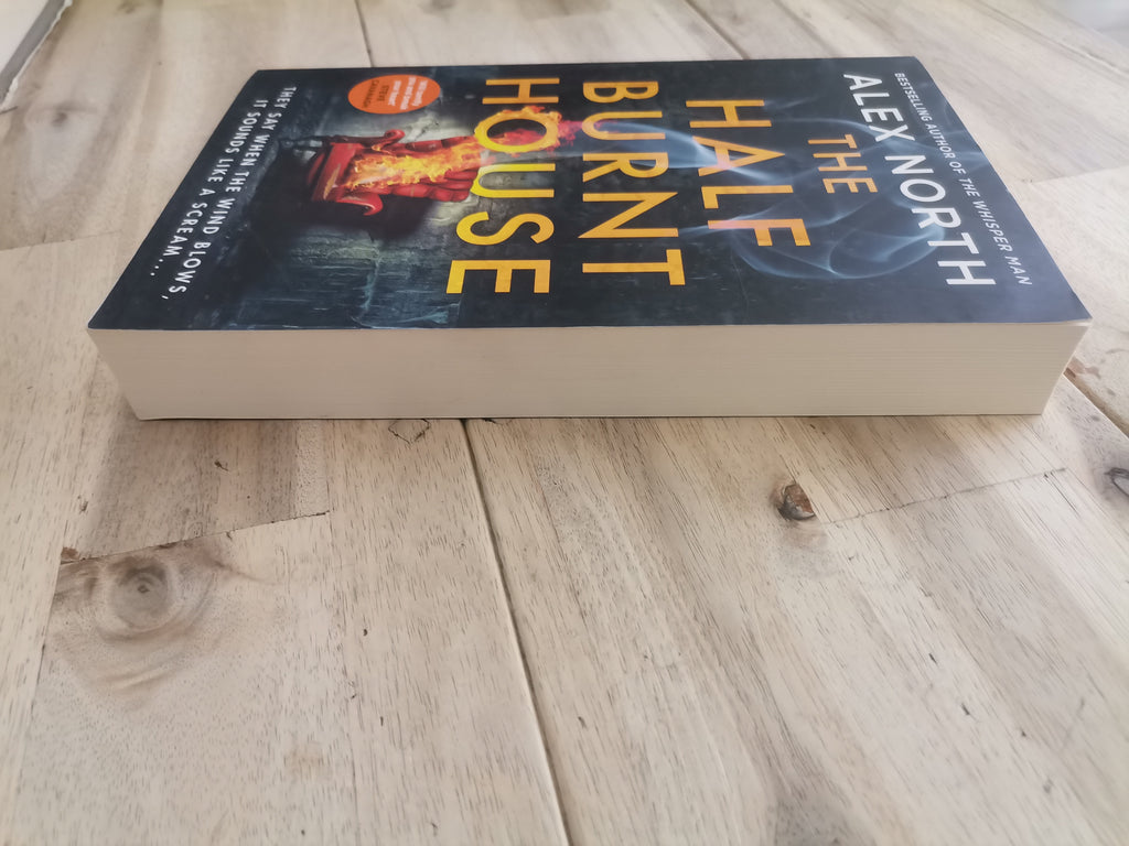 The Half Burnt House by Alex North