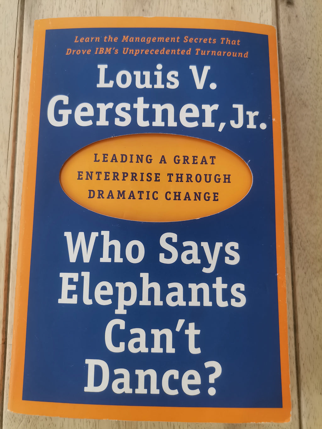 Who Says Elephants Can't Dance? - Louis Gerstner Jr.