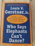 Who Says Elephants Can't Dance? - Louis Gerstner Jr.