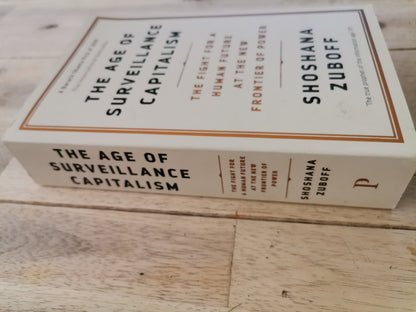 The Age of Surveillance Capitalism by Shoshana Zubuk