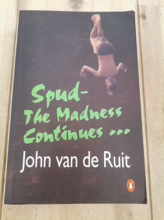 Spud The Madnes Continues  John Van De  Ruit