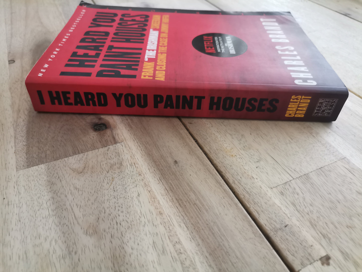 I Heard You Paint Houses by Charles Brandt