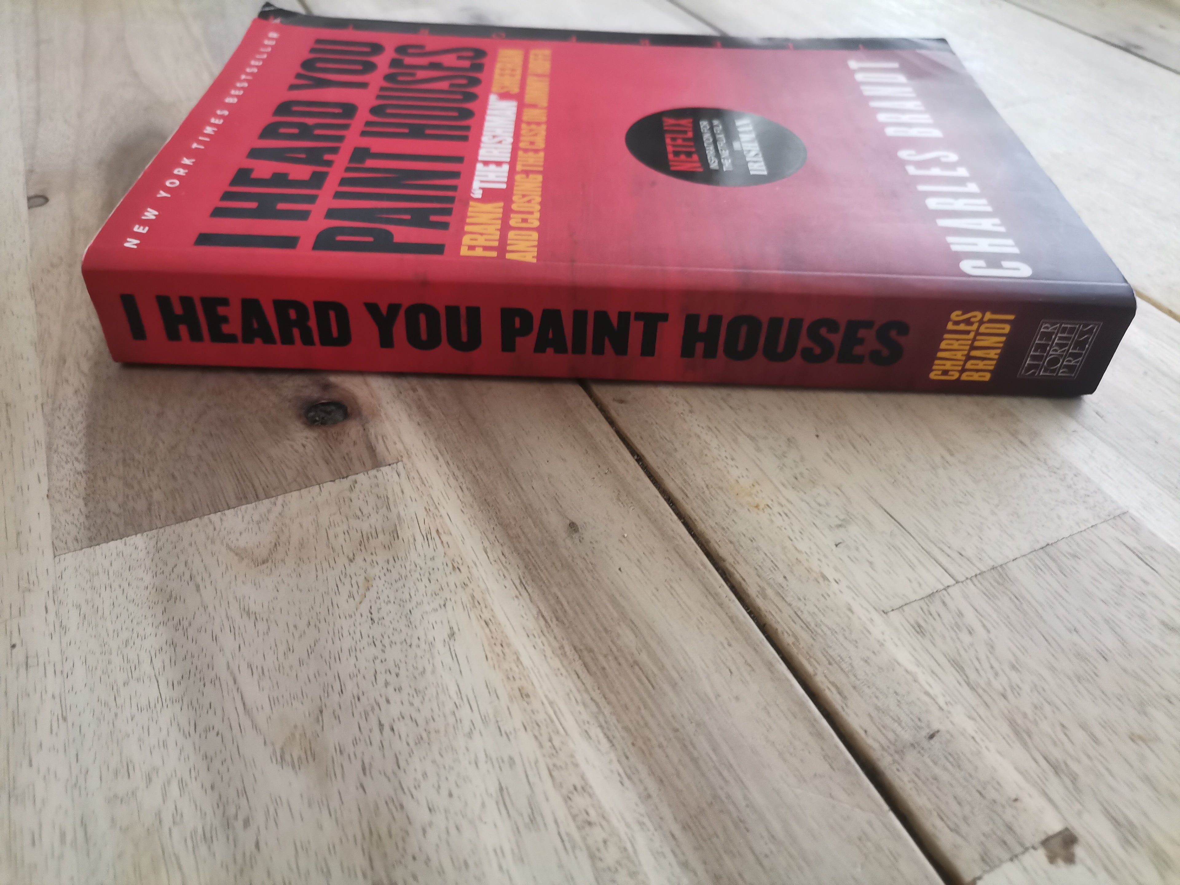 I Heard You Paint Houses by Charles Brandt