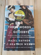 Three Words for Goodbye by Hazel Gaynor & Heather Webb