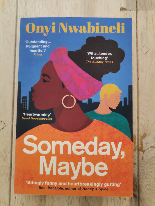 Someday, Maybe by Onyi Nwabineli