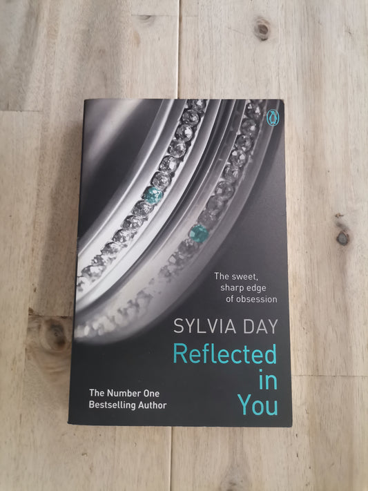 Reflected in You (Crossfire #2) by Sylvia Day