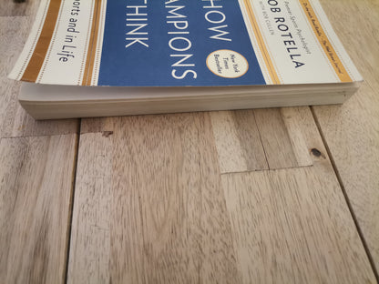 How Champions Think: In Sports and in Life by Dr. Bob Rotella