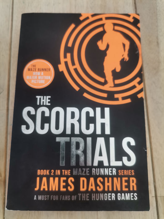 The Scorch Trials, Book 2, Maze Runner Series, James Dashner.