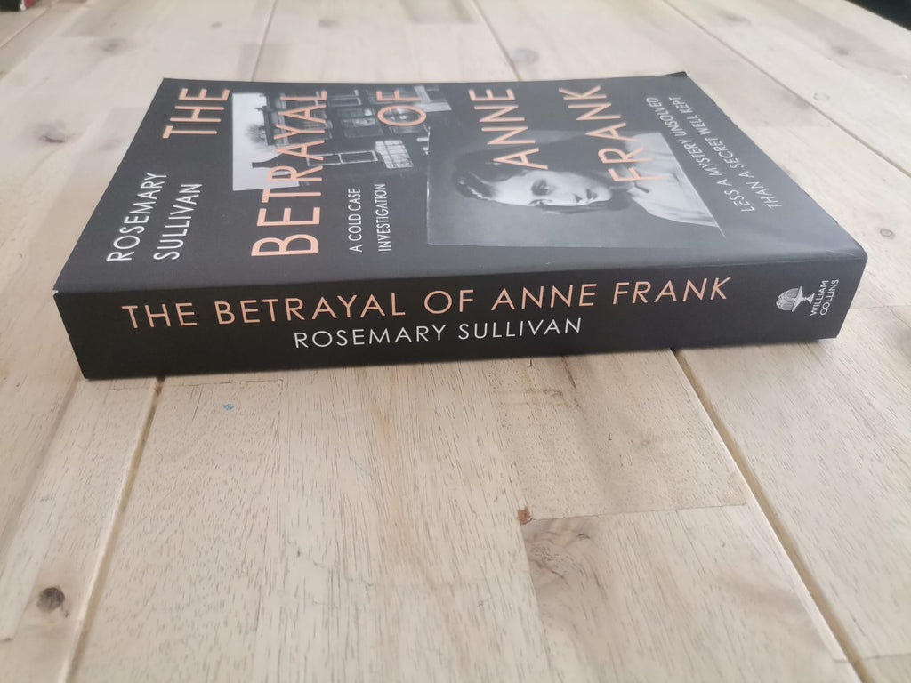 The Betrayal of Anne Frank – Rosemary Sullivan