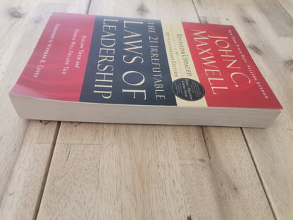 The 21 Irrefutable Laws of Leadership - John C. Maxwell