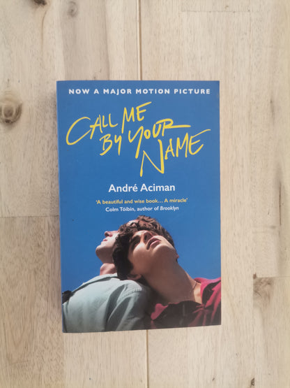 Call Me by Your Name – André Aciman