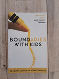 Boundaries with Kids: How Healthy Choices Grow Healthy Children – Henry Cloud & John Townsend