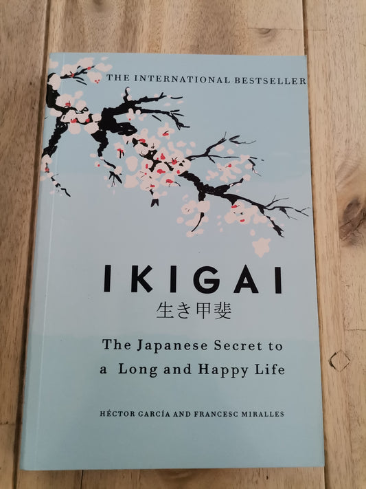 Ikigai by Hector Garcia And Frances Miralles