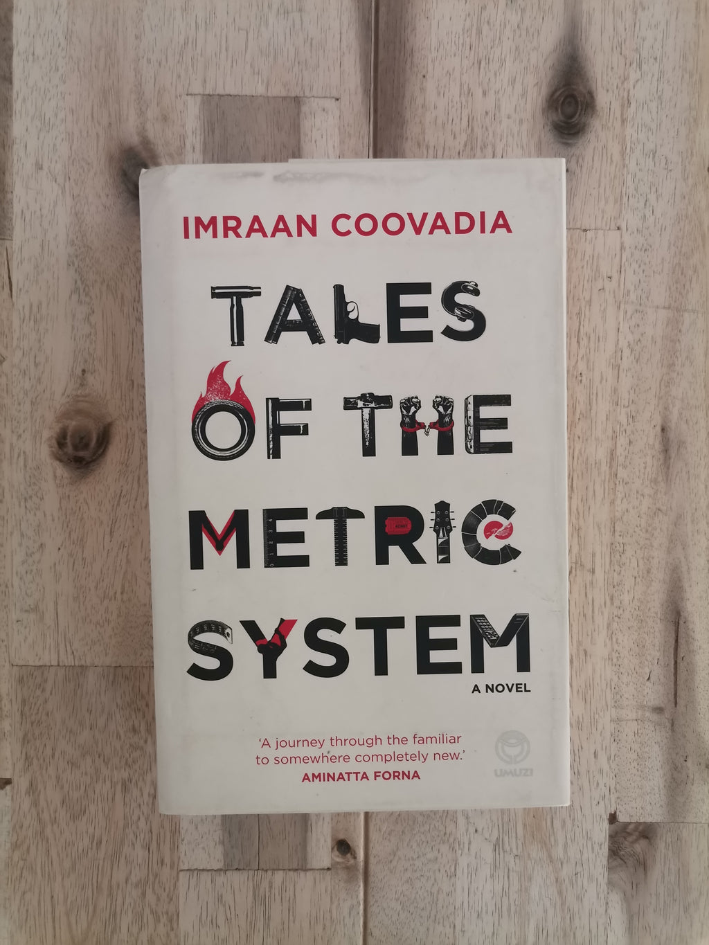 Tales of the Metric System – Imraan Coovadia