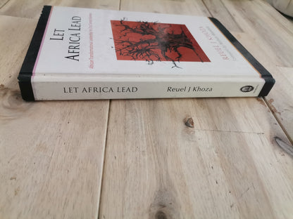 Let Africa Lead by Reuel J. Khoza