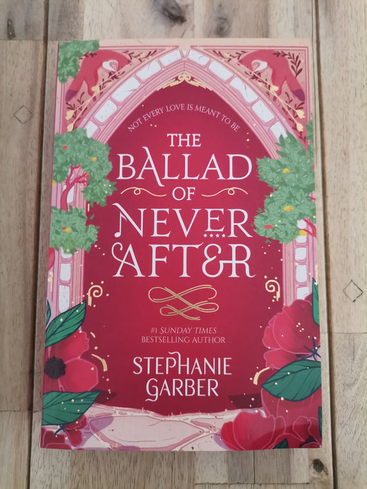 The Ballad of Never After by Stephanie Garber