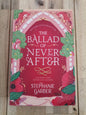 The Ballad of Never After by Stephanie Garber