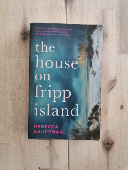 The House on Fripp Island – Rebecca Kauffman