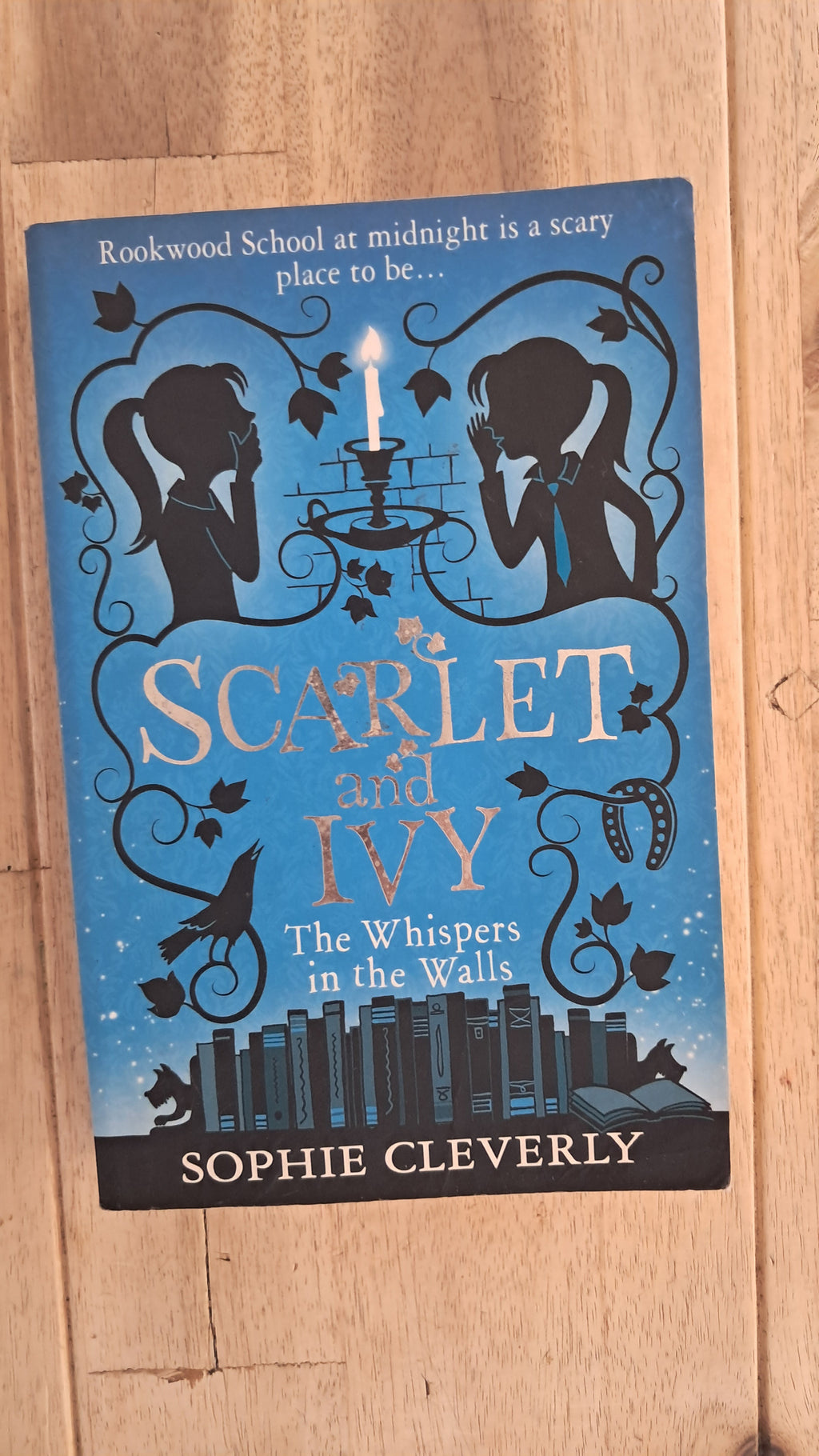 Scarlet and Ivy: The Whispers in the Walls – Sophie Cleverly