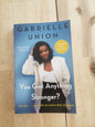You Got Anything Stronger? – Gabrielle Union
