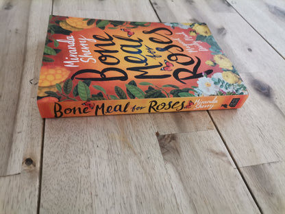 Bone Meal for Roses – Miranda Sherry