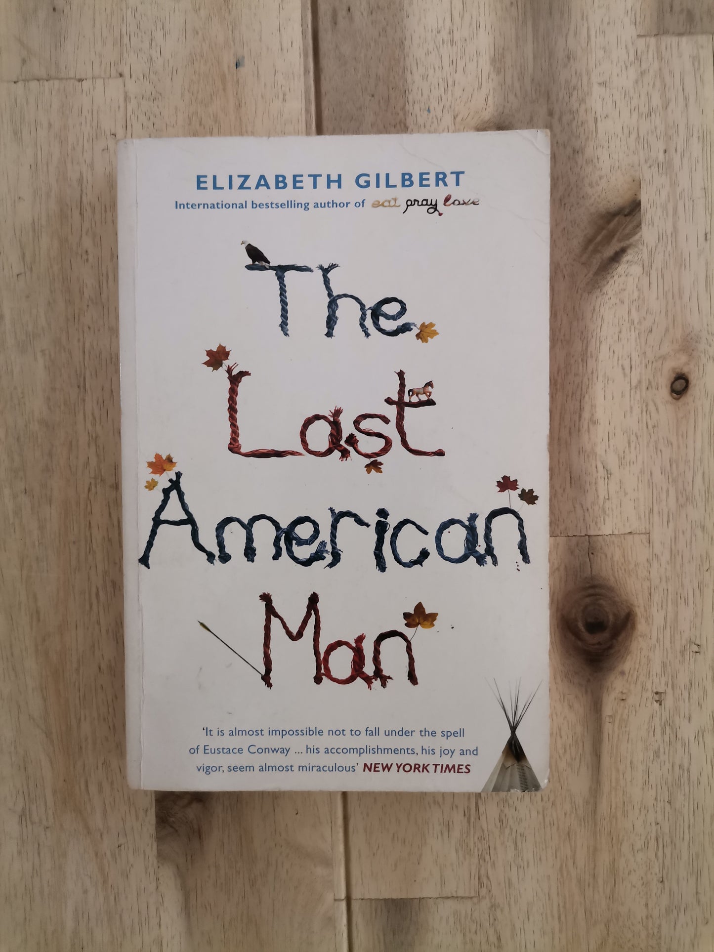The Last American Man – Elizabeth Gilbert