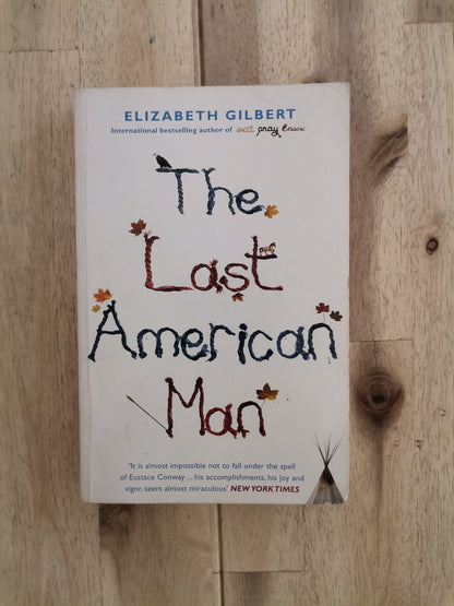 The Last American Man – Elizabeth Gilbert