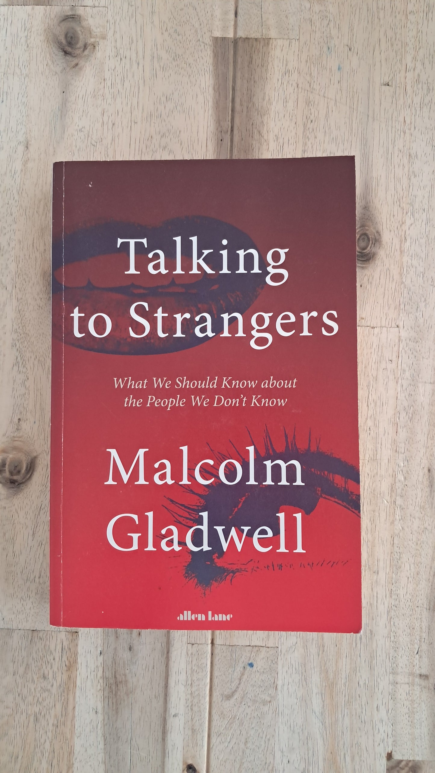 Talking to Strangers – Malcolm Gladwell