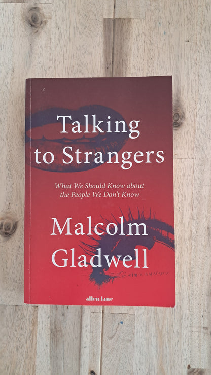 Talking to Strangers – Malcolm Gladwell