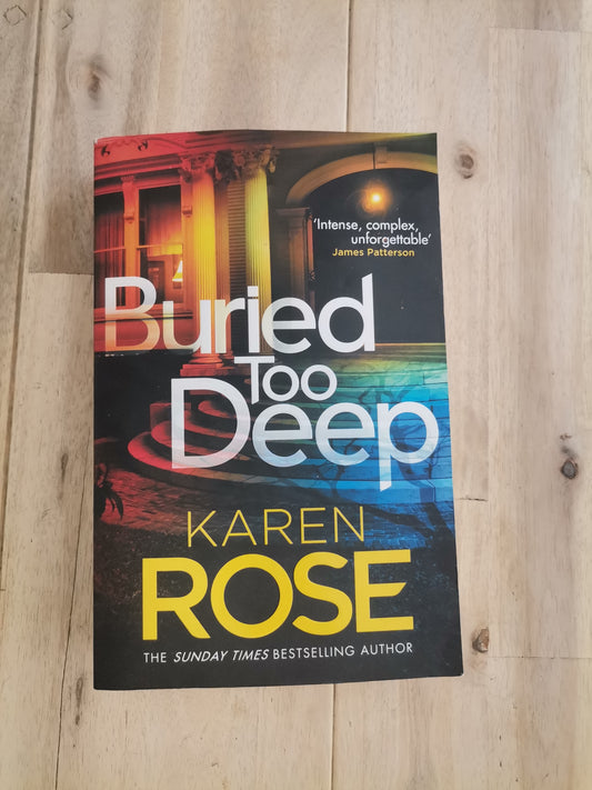 Buried Too Deep — Karen Rose