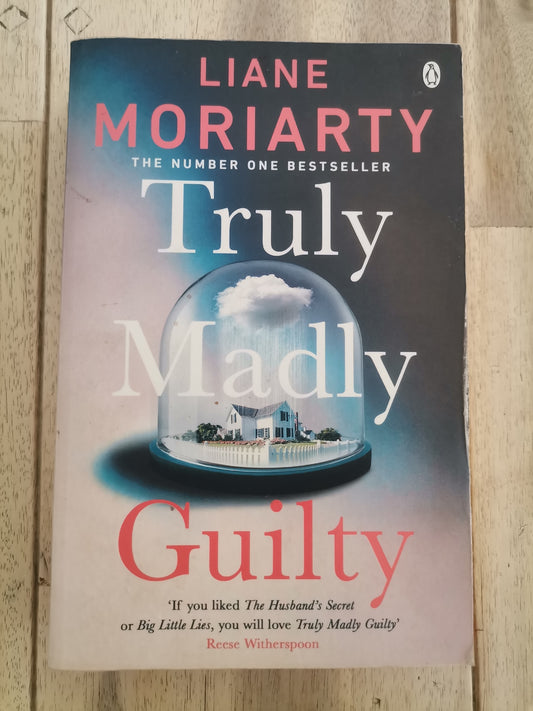 Truly Madly Guilty by Liane Moriarty