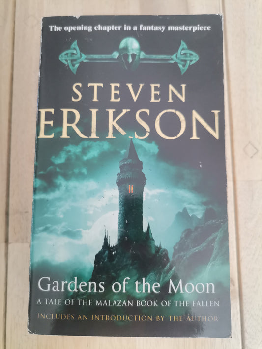 Gardens of the Moon by Steven Erikson