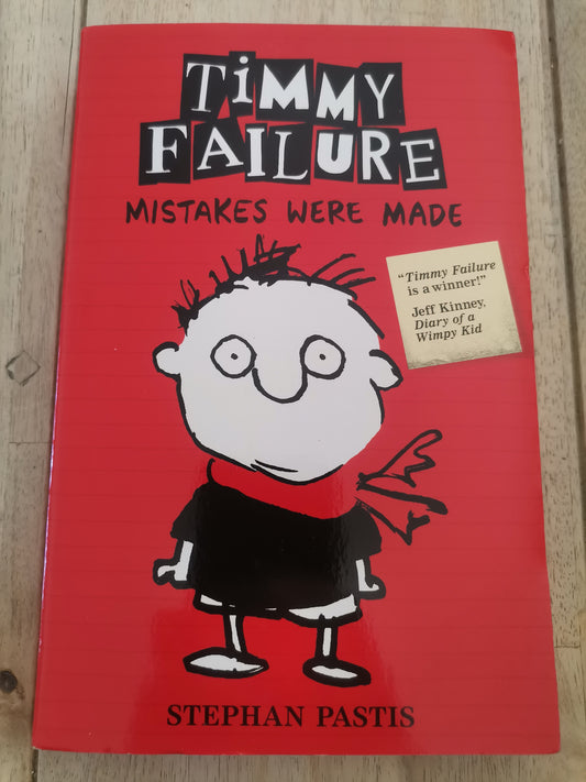 Timmy Failure Mistakes were made. Book 1.