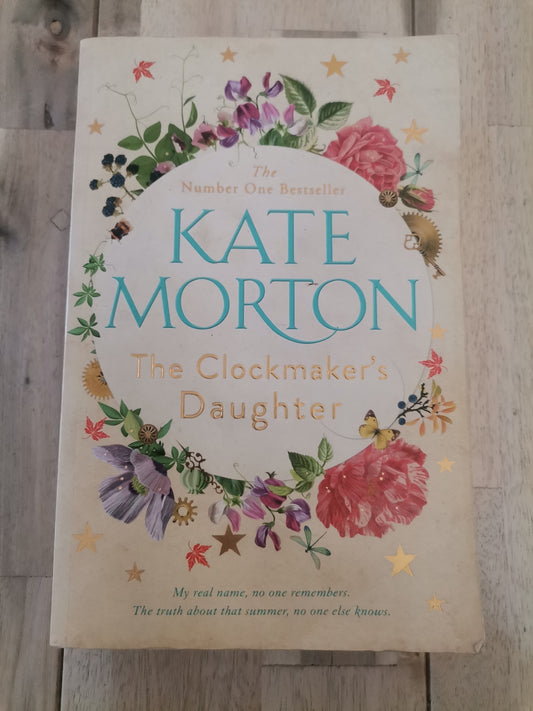 The Clockmaker's Daughter - Kate Morton