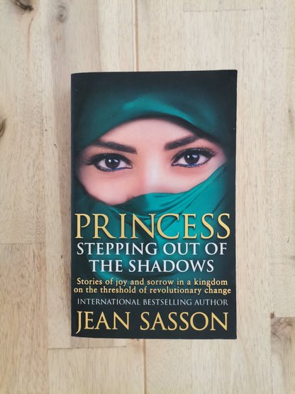 Princess: Stepping Out of the Shadows – Jean Sasson