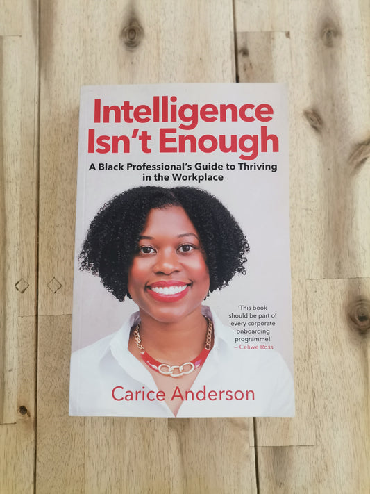 Intelligence Isn't Enough – Carice Anderson