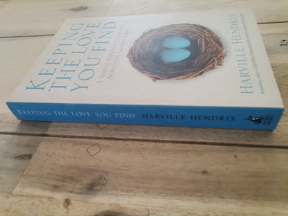 Keeping The Love You Find by Harville Hendrix