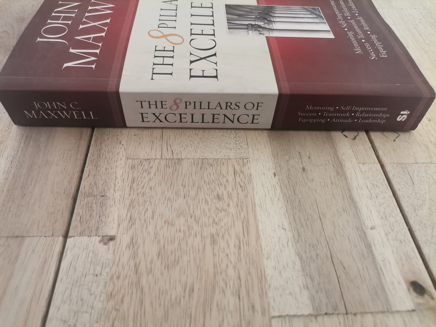 The 8 Pillars of Excellence by John C. Maxwell