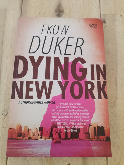 Dying In New York by Ekow Duker