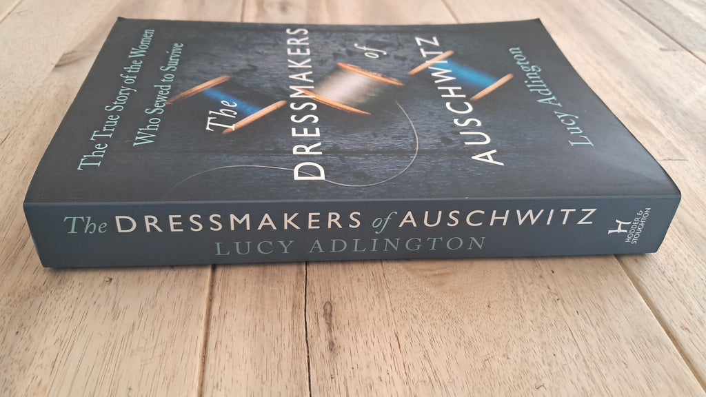 The Dressmaker of Auschwitz – Lucy Adlington