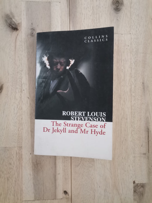 The Strange Case of Dr Jekyll and Mr Hyde – Robert Louis Stevenson