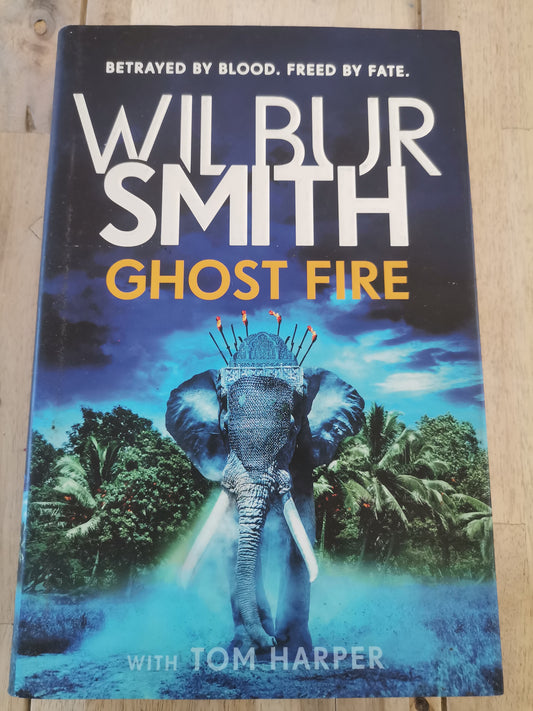 Ghostfire by Wilbur Smith with Tom Harper.