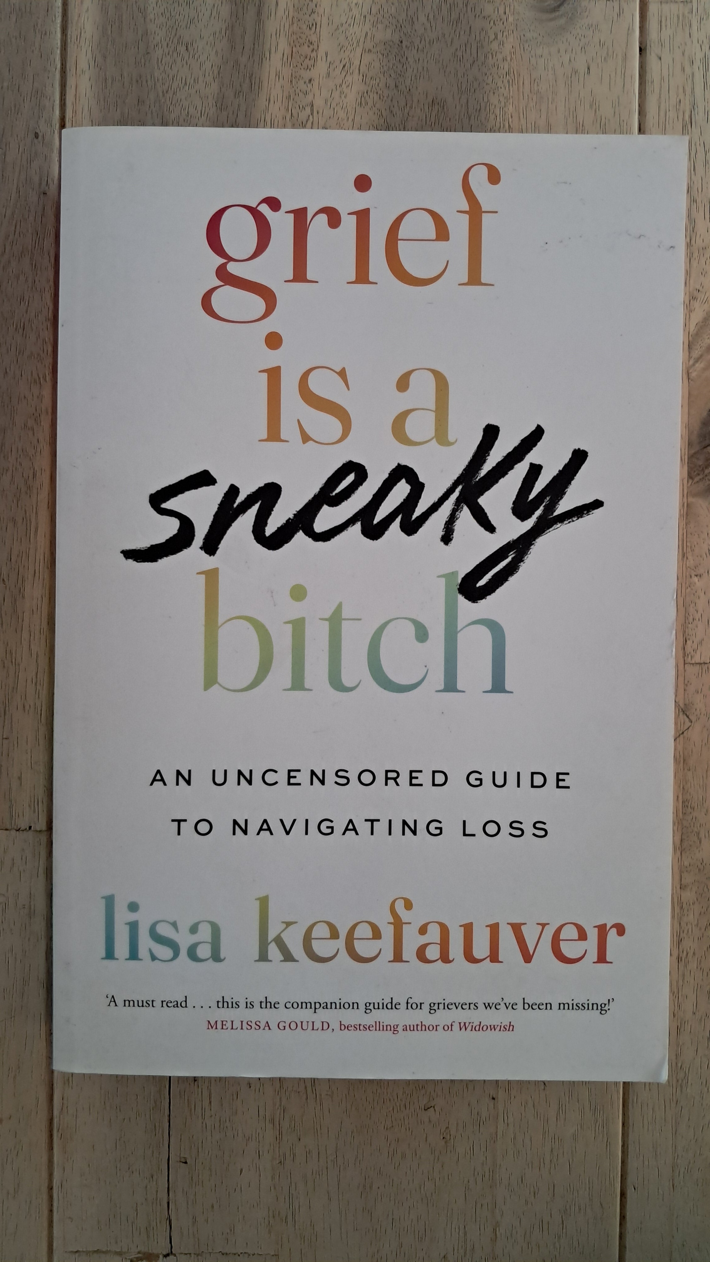Grief Is a Sneaky Bitch – Lisa Keefauver