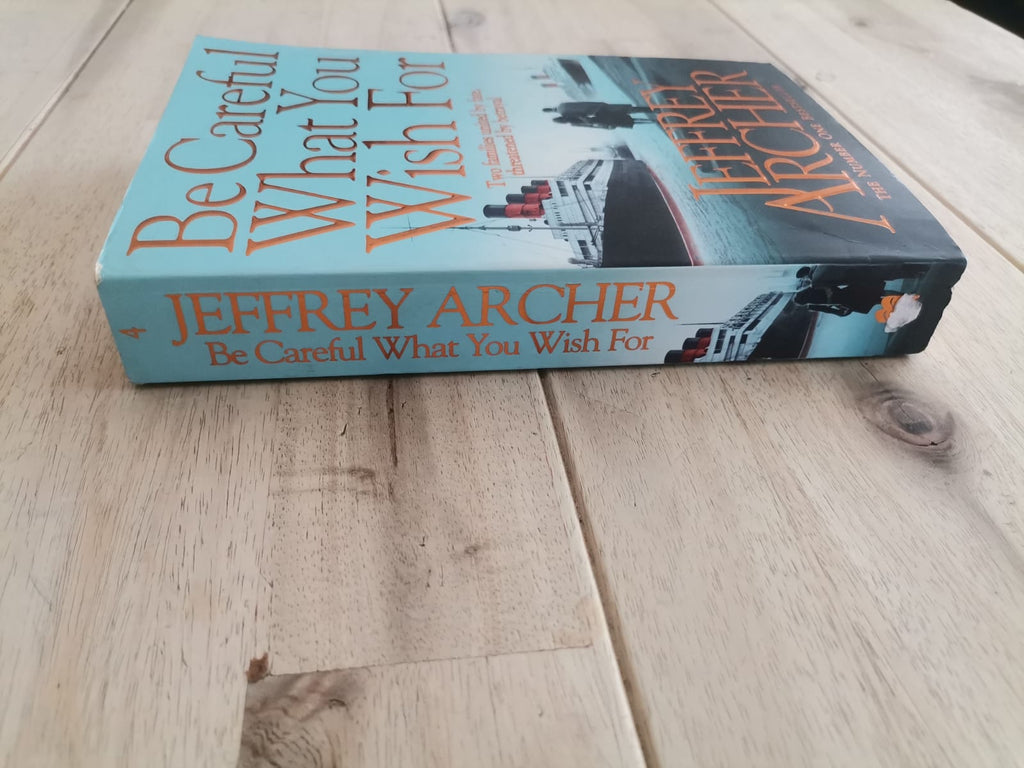 Be Careful What You Wish For – Jeffrey Archer