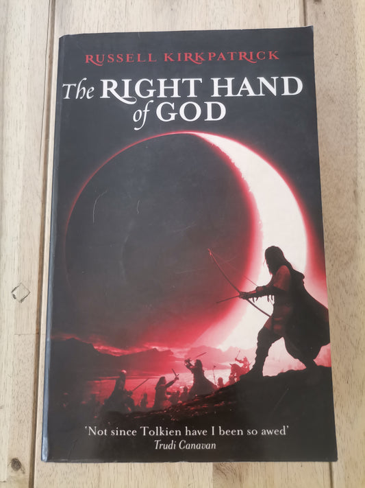 The Right Hand of God - Russell Kirkpatrick (Fire of Heaven #2)