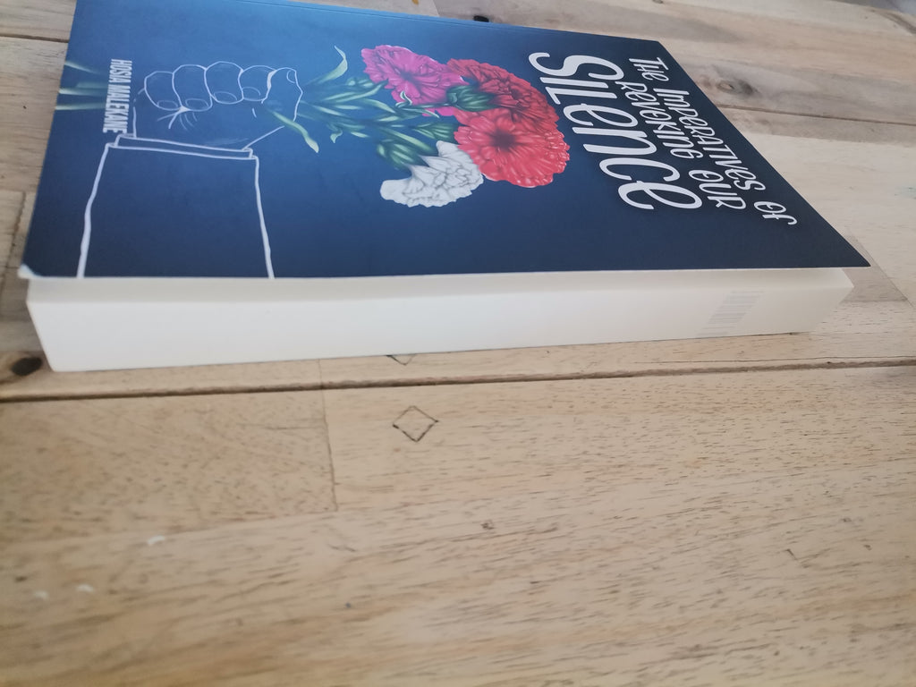 The Imperatives of Revoking Our Silence by Hosia Malekane