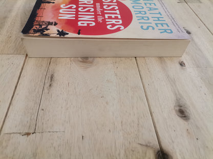 Sisters Under the Rising Sun by Heather Morris
