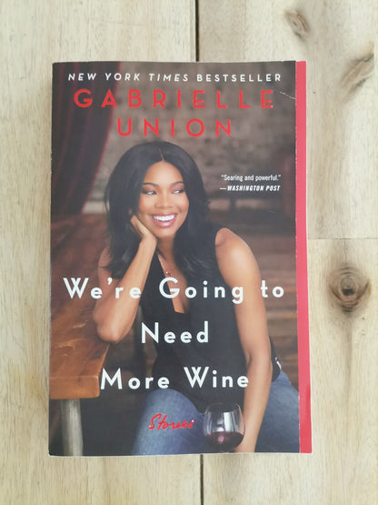 We're Going to Need More Wine – Gabrielle Union
