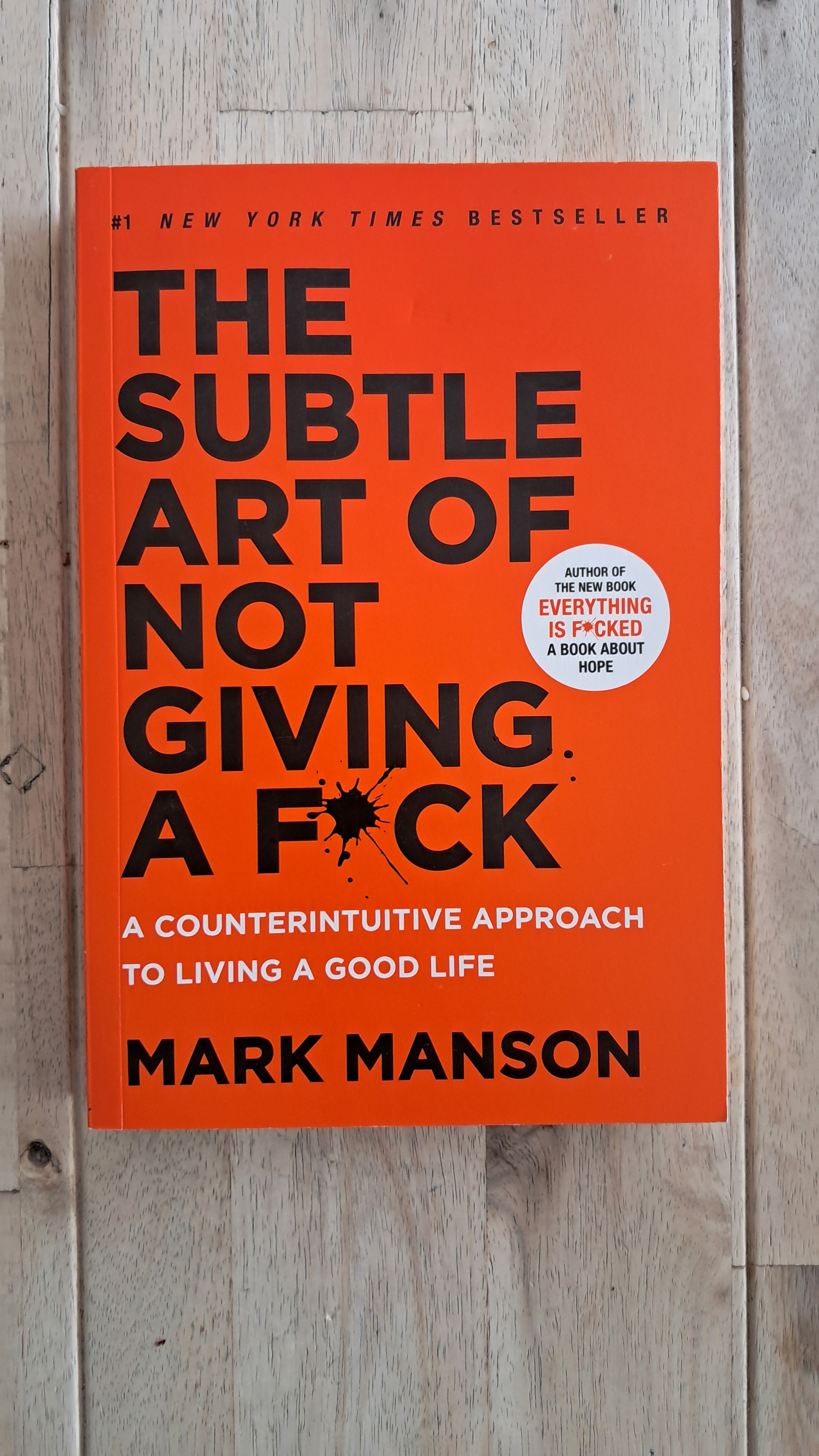 The Subtle Art of Not Giving a F*ck – Mark Manson