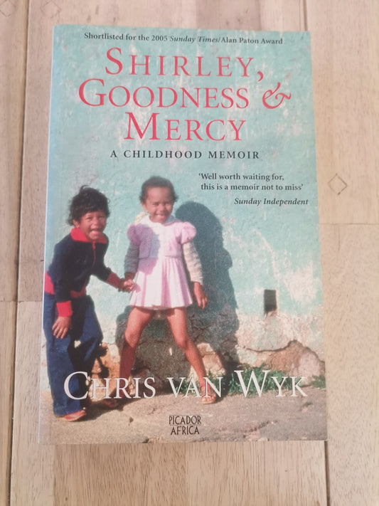Shirley, Goodness and Mercy by Chris van Wyk